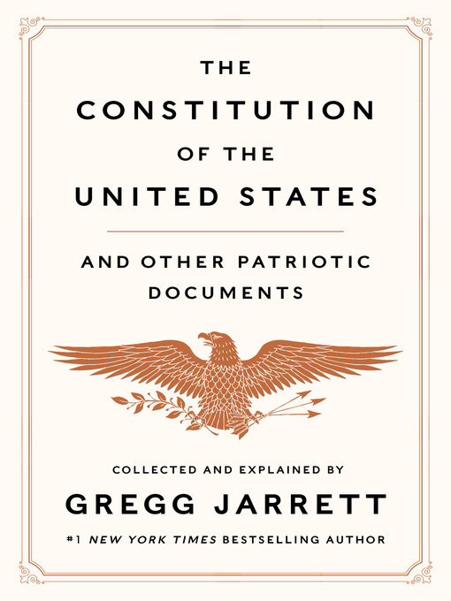 Title details for The Constitution of the United States and Other Patriotic Documents by Gregg Jarrett - Available